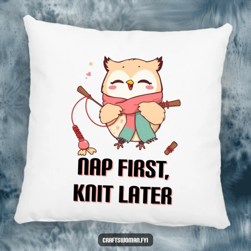 Funny pillow featuring a cute owl character excitedly weaving a scarf with oversized needles, perfect for cozy and humorous decor.