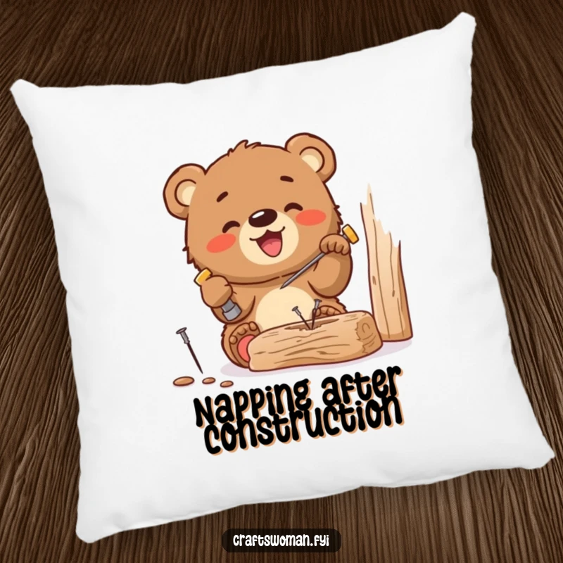 Funny pillow featuring a gleeful bear cub hammering a tiny nail into wood, offering comfort and a touch of DIY humor for any space.