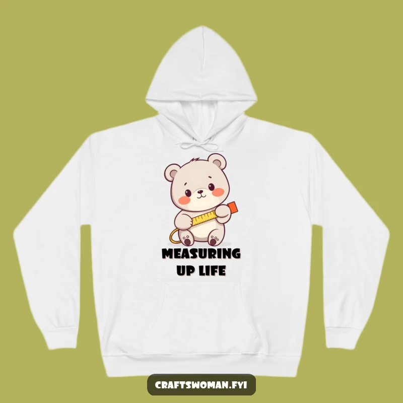 Cozy Funny Bear Measuring Hoodie: Warm and Humorous Gear for Builders