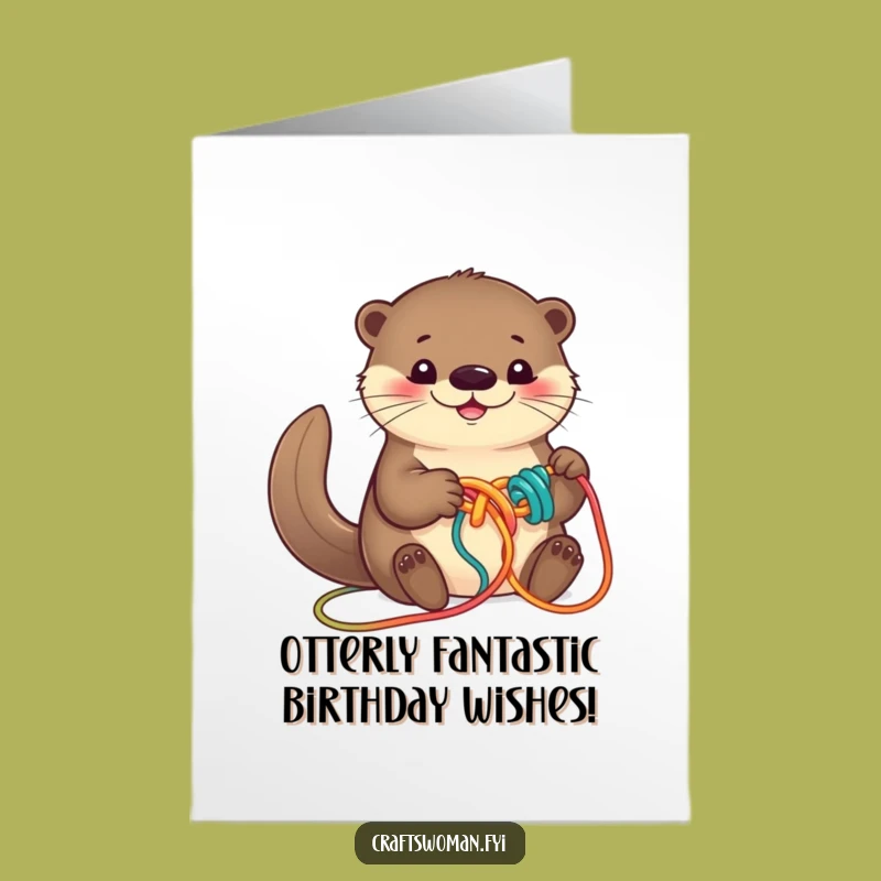 Free Printable Birthday Card: Funny Otter Knotting Yarn - Hilarious Downloadable Gift!