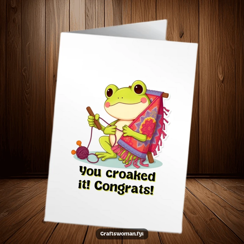 Funny Free Printable Frog Congratulations Card: Joyful frog enthusiastically stitching a tapestry, celebrating success with artistic flair.