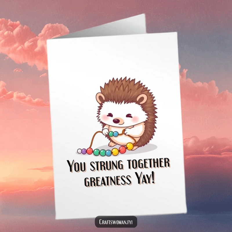 Funny free printable congratulations card featuring a diligent hedgehog meticulously arranging beads onto a single string.