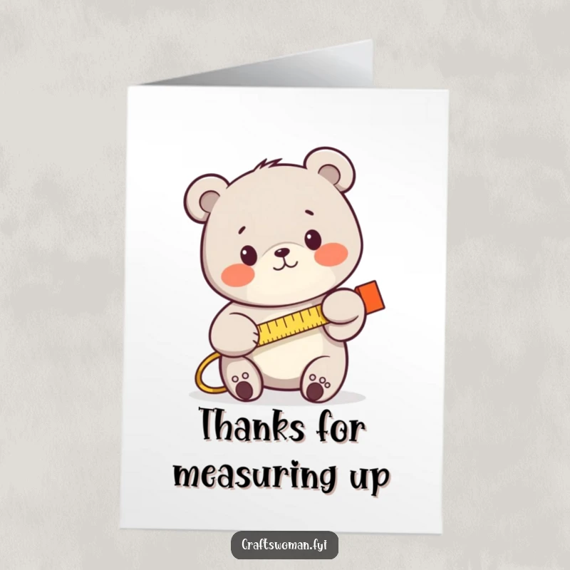 Funny free printable thank you card with a focused bear using a tape measure, signifying careful consideration and thanks.