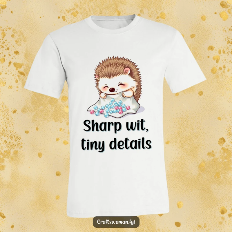 Funny hedgehog t-shirt depicting a cheerful character carefully arranging sparkling beads onto a piece of fabric.